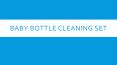 Baby Bottle Cleaning Set PowerPoint PPT Presentation