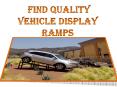 Find quality vehicle display ramps