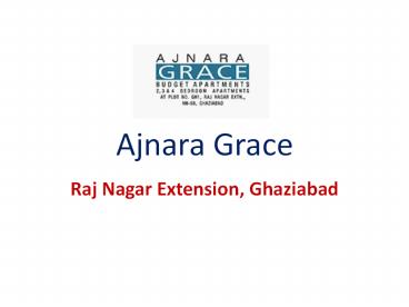Ajnara Grace Raj Nagar Extension, Ghaziabad@9266629901