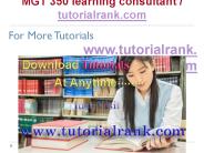 MGT 350 learning consultant  tutorialrank.com