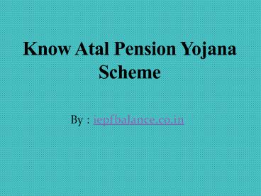Atal Pension Yojana Highlights