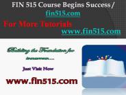 FIN 515 Course Begins Success / fin515dotcom