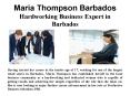 Maria Thompson Barbados - Hardworking Business Expert in Barbados PowerPoint PPT Presentation