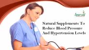 Natural Supplements To Reduce Blood Pressure And Hypertension Levels