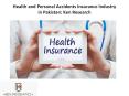 Health and Personal Accidents Insurance Industry in Pakistan: Ken Research PowerPoint PPT Presentation