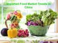 Imported Food Market Trends in China PowerPoint PPT Presentation