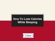How To Lose Calories While Sleeping