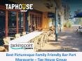 Best Picturesque Family Friendly Bar Port Macquarie – Tap House Group PowerPoint PPT Presentation