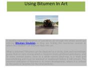 Using Bitumen In Art