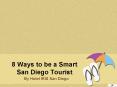 8 Ways to be a Smart San Diego Tourist PowerPoint PPT Presentation