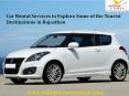Car Rental Services to Explore Some of the Tourist Destinations in Rajasthan PowerPoint PPT Presentation