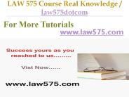 LAW 575 Course Real Tradition,Real Success / law575dotcom