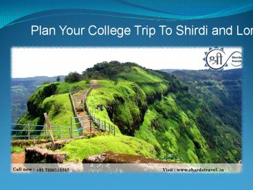 Plan your college trip to shirdi and lonavala-Sharda Travles2