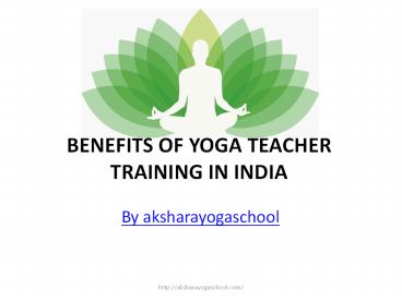 BENEFITS OF YOGA TEACHER TRAINING IN INDIA