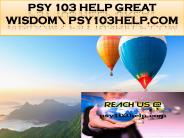 PSY 103 HELP Great Wisdom\ psy103help.com