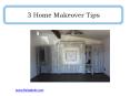 3 Home Makeover Tips PowerPoint PPT Presentation