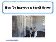 How To Improve A Small Space