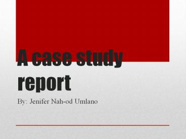 SAMPLE CASE STUDY PRESENTATION