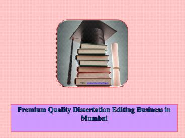 Premium Quality Dissertation Editing Business in Mumbai