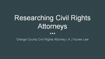 Researching Civil Rights Attorney orange county