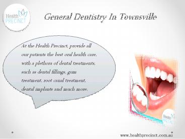 Get the Amazing General Dentistry Services