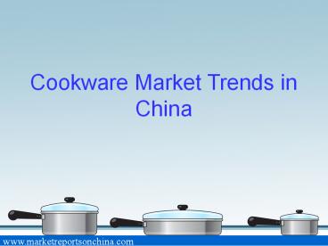 Cookware Market Trends in China