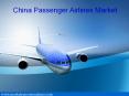 China Passenger Airlines Market PowerPoint PPT Presentation