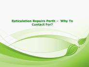 Reticulation Repairs Perth –  Why To Contact For
