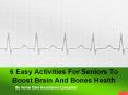 6 Easy Activities For Seniors To Boost Brain And Bones Health PowerPoint PPT Presentation