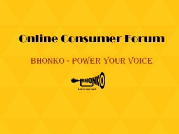 Online Consumer Forum Bhonko