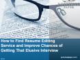 How to find resume editing service and improve chances of getting that elusive interview PowerPoint PPT Presentation