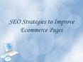 SEO Strategies to Improve Ecommerce Pages PowerPoint PPT Presentation