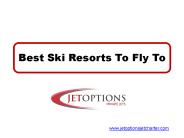 Best Ski Resorts To Fly To
