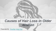 Causes of Hair Loss in Older Women