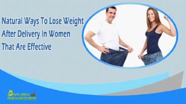 Natural Ways To Lose Weight After Delivery In Women That Are Effective