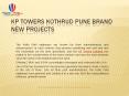 KP Towers Kothrud Pune launch Brand new 2BHK in Pune PowerPoint PPT Presentation