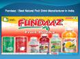 Fundaaz : Best Natural Fruit Drink Manufacturer in India PowerPoint PPT Presentation