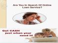 Quick Cash Loans Online- Get Simple And Easy Short Term Payday Financial Help For Instant Needs PowerPoint PPT Presentation