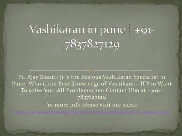 Vashikaran in pune | +91-7837827129