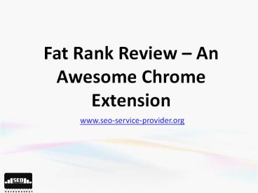 Fat rank review – an awesome chrome extension