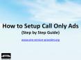 How to setup call only ads (step by step guide) PowerPoint PPT Presentation