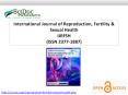 International Journal of Reproduction, Fertility & Sexual Health ISSN 2377-1887 PowerPoint PPT Presentation