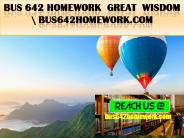 BUS 642 HOMEWORK  Great  Wisdom \ bus642homework.com