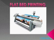 Flat Bed Printing and its Uses