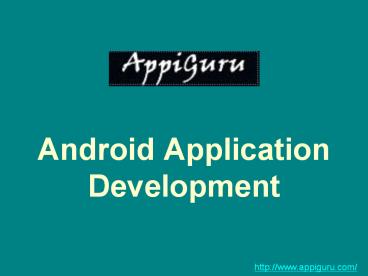 Choose A Traditional Android Application Development Company