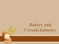Bakery and Cereals Industry PowerPoint PPT Presentation