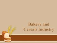 Bakery and Cereals Industry