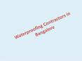 Waterproofing Contractors in Bangalore PowerPoint PPT Presentation