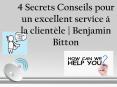 4 Secrets Conseils pour un excellent service à la clientèle PowerPoint PPT Presentation