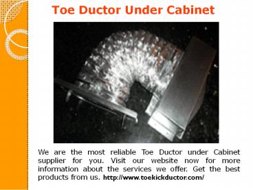 Toe Ductor Under Cabinet